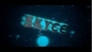 #2 Intro for Skyce NOT SKYPE xD // By DDFX