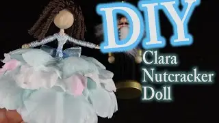 DIY Nutcracker Doll  - How To Make Clara From The Nutcracker
