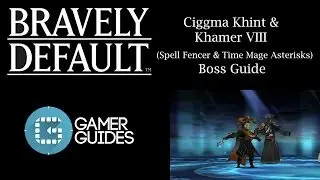 Bravely Default: Spell Fencer and Time Mage Boss Guide