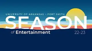 2022 Season of Entertainment by UAFS