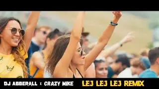 CRAZY MIKE - Lej Lej Lej (DJ Abberall Hardstyle Remix)