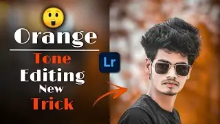 Lightroom Orange Tone Photo Editing New Trick |Orange Tone Editing