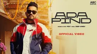 ADA PIND : Nav (Official Video) Deep Jandu | Minister Music