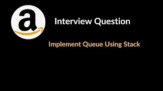 Implement Queue Using Stack | Amazon Interview Question | Stack | LeetCode 232  | C++