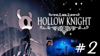 Hollow Knight ► #2 Чудо компАс , зарисовки Забытого Перепутья | Полное прохождение