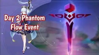 DAY 2 Phantom Flow Event // Genshin Impact