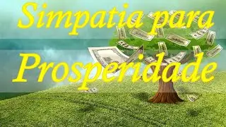 Feitiço para Prosperidade. Saúde, dinheiro, amor. Faça hoje!