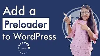 How to Add a Preloader to WordPress Website | Hindi Tutorial 2021