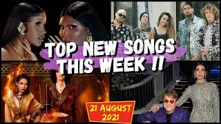 Top New Songs Of The Week | (21 August, 2021), Top New Songs Of The Week 2021