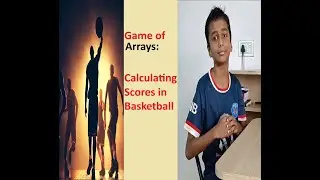 E- 19: Game of Arrays: Calculating Scores in Basketball