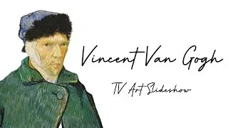 Vincent van Gogh TV Art | High Resolution  with Piano Ambience | Over 130 Works of Art