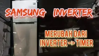 Cara Merubah Inverter ke Timer pada Kulkas Samsung Inverter 2 pintu