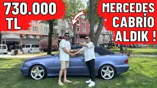 WE BOUGHT A MERCEDES CONVERTIBLE FOR 730,000 TL!