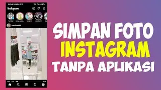 cara menyimpan foto instagram ke galeri tanpa aplikasi