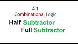 (E)DLD(M) ||Ch-4) ||  Half Subtractor || Full Subtractor || Combinational Logic