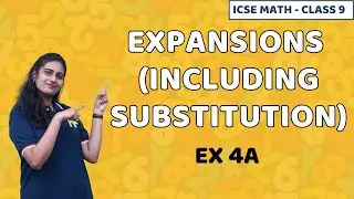 Expansions (Including Substitutions) Class 9 ICSE Maths | Selina Chapter 4 | Exercise 4A