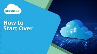CloudSee Drive: How to Start Over
