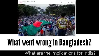 What went wrong in Bangladesh? How does it concern India?