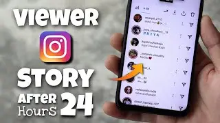 How to See Who Views Your Instagram Story After 24 Hours
