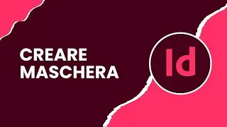 come creare maschera indesign
