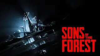 НАШЛИ СЫНА МИЛЛИОНЕРА ➤ Sons Of The Forest ➤ ПРОХОЖДЕНИЕ # 07