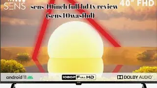 sens 40inch full hd tv review || sens full hd tv || sens40wasfhd model tv