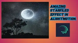 How to make a Starfiled  in Alightmotion.Ramana Tech.