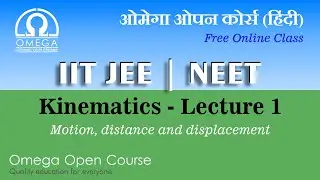 Online Lectures for XI - Kinematics Lecture 1 | Motion, displacement and distance