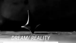DREAM / REALITY - Christopher Nolan