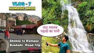 Shimla to Rampur Bushahr Road Trip Vlog-7 part-1 | Satyajeet Raj | Vinod Paighowal  Himachal Pradesh
