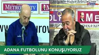 ADANA FUTBOLUNU DEĞERLENDİRİYORUZ ZAFER GÜNER / MUSTAFA BOZ / ZAFER ÜNVER