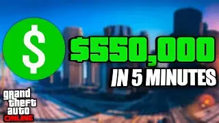 $550,000 in 5 Minutes | Best Money Methods in GTA Online