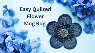 Easy Quilted Flower Mug Rug #MugRugMonday
