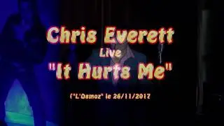 It Hurts Me - Chris Everett