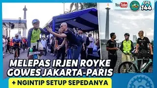 Melepas Irjen Royke Lumowa Gowes Jakarta-Paris + Ngintip Setup Sepedanya | Podcast Mainsepeda