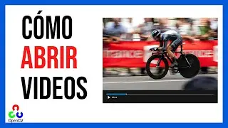 Cómo Abrir Videos 🎞️ en OpenCV (RÁPIDO ⚡)