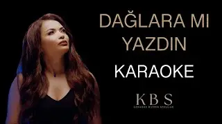 Songül Güner - Dağlara Mı Yazdın | (Kaliteli Karaoke)