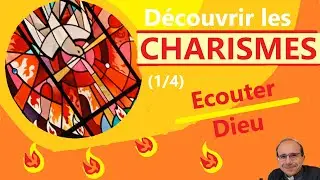 Découvrir les charismes 1/4 Ecouter l'Esprit Saint