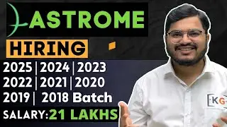 ASTROME Hiring 2025 2024 2023 2022 2021 2020 2019 2018 Batch Fresher & Experienced | Salary: 21 Lakh