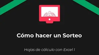 Hojas de cálculo con Excel I. Como hacer un Sorteo