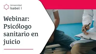 Webinar: Psicólogo sanitario en juicio