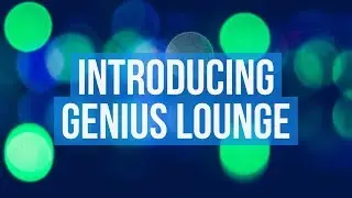 Introducing Genius Lounge