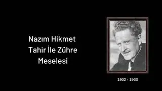 Nazım Hikmet - Tahir İle Zühre Meselesi (Fon Müziği)