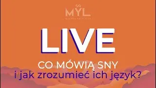 LIVE: Co mówią SNY i jak zrozumieć ich język?