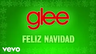 Glee Cast - Feliz Navidad (Official Audio)