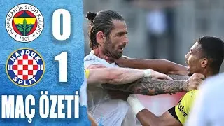 Fenerbahçe 0-1 Hajduk Split  Maç Özeti | Mac Ozet