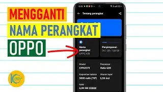Cara Mengubah Nama Perangkat HP Oppo | Tips and Tricks HP Oppo