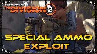The Division 2 special Ammo Exploit | How to Get special Ammo | the division 2 specializations