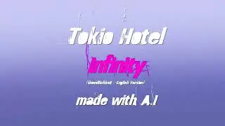 Tokio Hotel - Infinity (Unendlichkeit English Version)