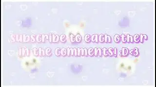Subscribe To Each other In The Comments